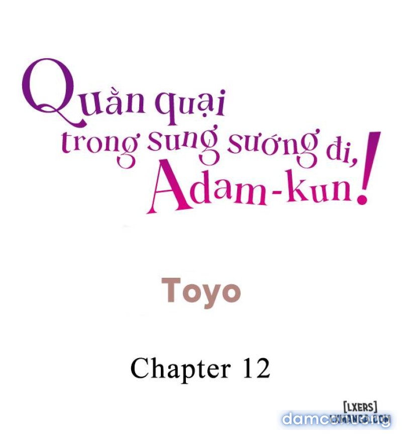 Quằn quại trong sung sướng đi, Adam-kun! - Chương 12 - Page 2