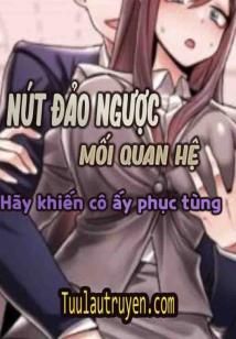 Nút đảo ngược mối quan hệ: Hãy khiến cô ấy phục tùng Chapter 1 - Page 8